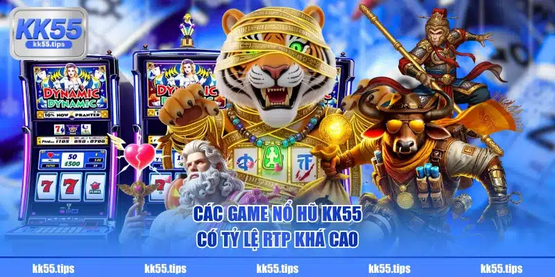Các game nổ hũ KK55 có tỷ lệ RTP khá cao