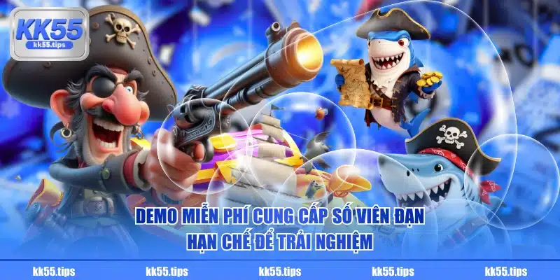 Demo miễn phí cung cấp số viên đạn hạn chế để trải nghiệm
