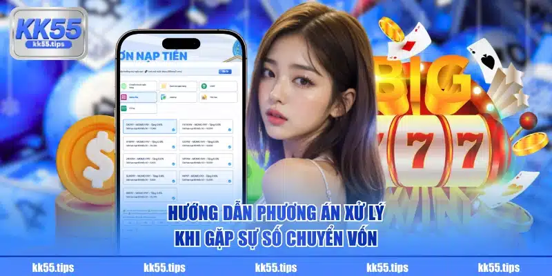 Hướng dẫn phương án xử lý khi gặp sự số chuyển vốn