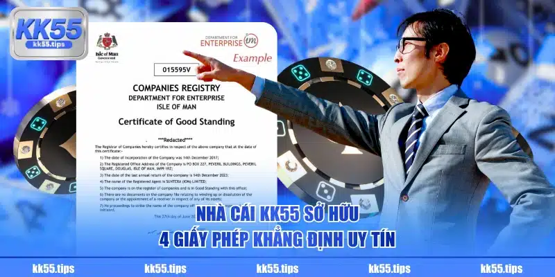 Nhà cái KK55 sở hữu 4 giấy phép khẳng định uy tín