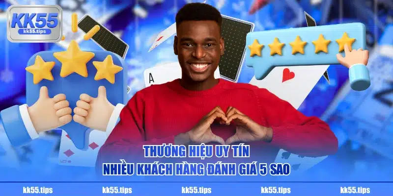 Thương hiệu uy tín nhiều khách hàng đánh giá 5 sao